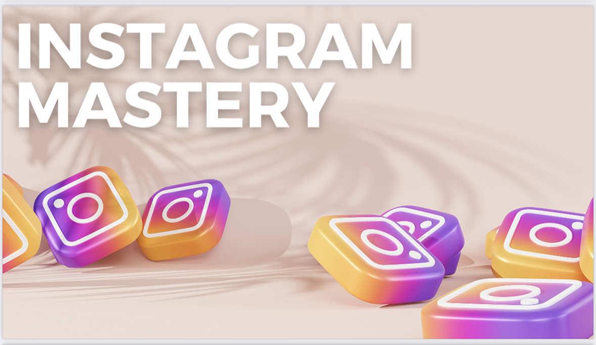 Instagram Mastery